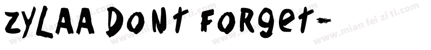 ZYLAA Dont forget字体转换